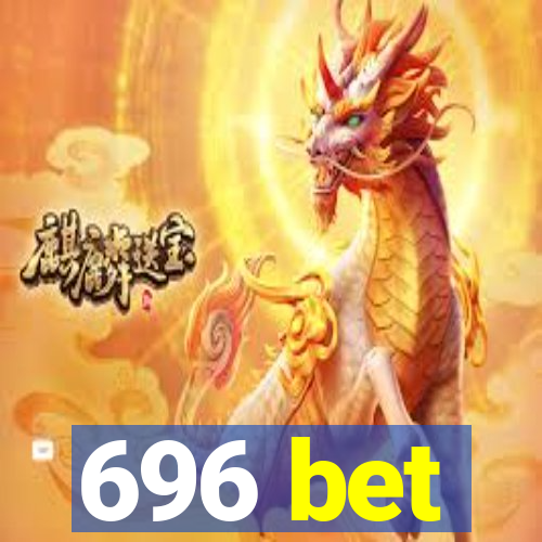 696 bet